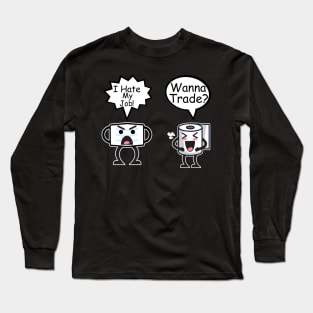 Funny I Love My Job I Hate My Job Mask And Toilet Paper Long Sleeve T-Shirt